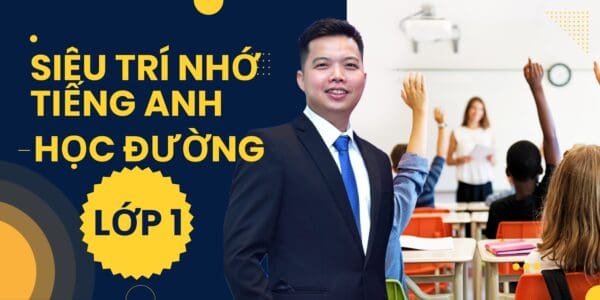 Siêu Trí Nhớ Tiếng Anh Học Đường - Lớp 1